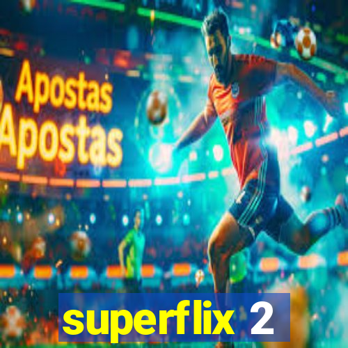 superflix 2